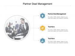 Partner deal management ppt powerpoint presentation slides smartart cpb