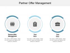Partner offer management ppt powerpoint presentation show slides cpb