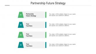 Partnership future strategy ppt powerpoint presentation summary model cpb