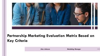 Partnership Marketing Evaluation Matrix Based On Key Criteria PPT Slides AT
