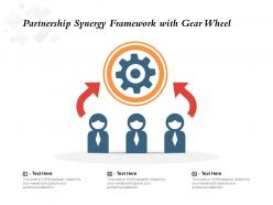 Partnership synergy framework with gear wheel