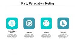 Party penetration testing ppt powerpoint presentation outline design inspiration cpb