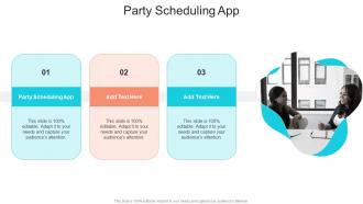 Party Scheduling App In Powerpoint And Google Slides Cpb