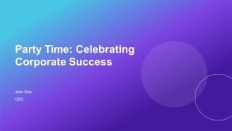 Party Time Celebrating Corporate Success PPT Example AT