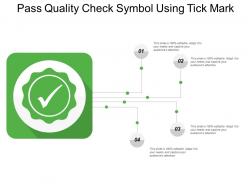 Pass quality check symbol using tick mark