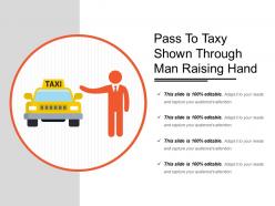 Pass to taxy shown through man raising hand