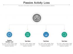 Passive activity loss ppt powerpoint presentation gallery shapes cpb