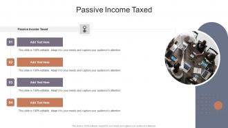 Passive Income Taxed In Powerpoint And Google Slides Cpb