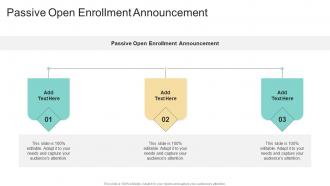 Passive Open Enrollment Announcement In Powerpoint And Google Slides Cpb