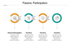 Passive participation ppt powerpoint presentation infographics aids cpb
