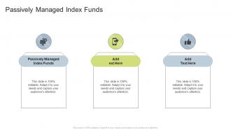 Passively Managed Index Funds In Powerpoint And Google Slides Cpb