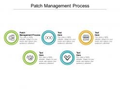 Patch management process ppt powerpoint presentation show graphics design cpb