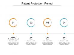 Patent protection period ppt powerpoint presentation summary graphics pictures cpb