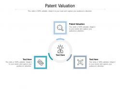 Patent valuation ppt powerpoint presentation summary ideas cpb