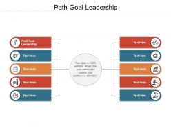 Path goal leadership ppt powerpoint presentation layouts designs download cpb