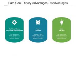 Path goal theory advantages disadvantages ppt powerpoint presentation slides deck cpb