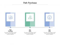 Path purchase ppt powerpoint presentation show vector cpb