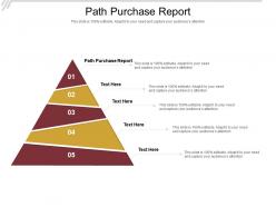 Path purchase report ppt powerpoint presentation layouts topics cpb