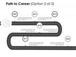 Path to career roadmap ppt powerpoint presentation file structure