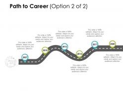 Path to career timeline d290 ppt powerpoint presentation infographics model