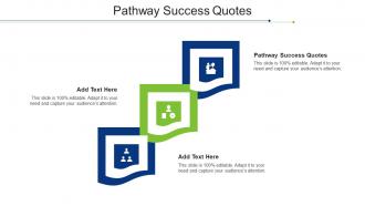 Pathway Success Quotes Ppt Powerpoint Presentation Infographics Summary Cpb