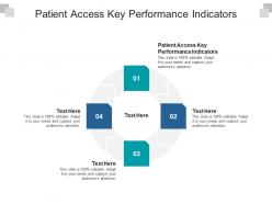 Patient access key performance indicators ppt powerpoint presentation infographics ideas cpb