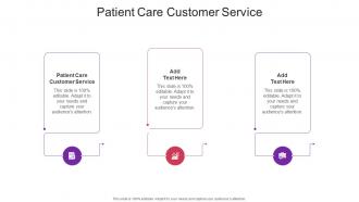 Patient Care Customer Service In Powerpoint And Google Slides Cpb