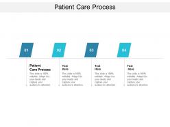 Patient care process ppt powerpoint presentation pictures deck cpb
