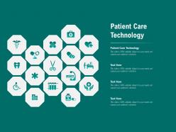 Patient care technology ppt powerpoint presentation inspiration graphic tips