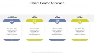 Patient Centric Approach In Powerpoint And Google Slides Cpb