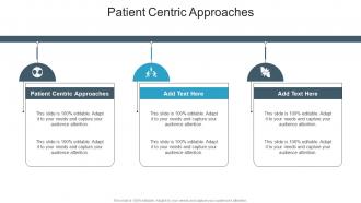 Patient Centric Approaches In Powerpoint And Google Slides Cpb