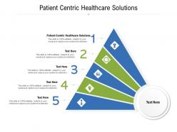 Patient centric healthcare solutions ppt powerpoint presentation inspiration slide download cpb