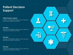 Patient decision support ppt powerpoint presentation infographics design templates