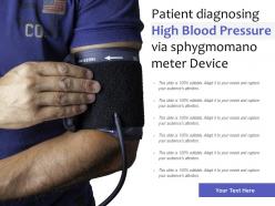 Patient diagnosing high blood pressure via sphygmomano meter device