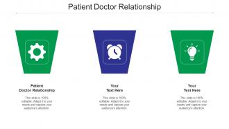 Patient doctor relationship ppt powerpoint presentation infographic template samples cpb
