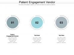 Patient engagement vendor ppt powerpoint presentation inspiration topics cpb