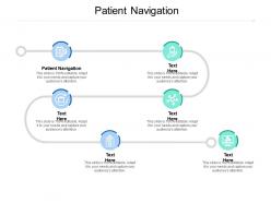 Patient navigation ppt powerpoint presentation pictures designs download cpb