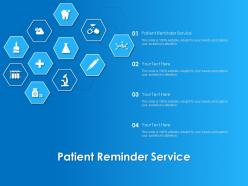 Patient reminder service ppt powerpoint presentation pictures skills