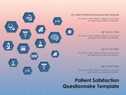 Patient satisfaction questionnaire template ppt powerpoint presentation inspiration