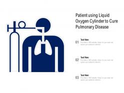Patient using liquid oxygen cylinder to cure pulmonary disease