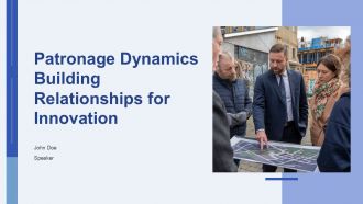 Patronage Dynamics Building Relationships For Innovation PPT Example ACP