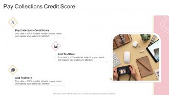 Pay Collections Credit Score In Powerpoint And Google Slides Cpb