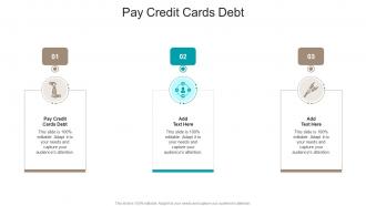 Pay Credit Cards Debt In Powerpoint And Google Slides Cpb