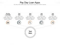Pay day loan apps ppt powerpoint presentation file topics cpb