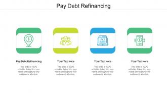 Pay debt refinancing ppt powerpoint presentation gallery structure cpb