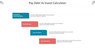 Pay debt vs invest calculator ppt powerpoint presentation outline templates cpb