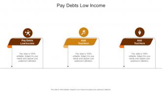 Pay Debts Low Income In Powerpoint And Google Slides Cpb