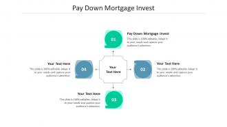 Pay down mortgage invest ppt powerpoint presentation summary outfit cpb