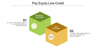 Pay equity line credit ppt powerpoint presentation pictures layouts cpb