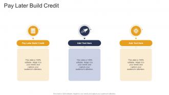 Pay Later Build Credit In Powerpoint And Google Slides Cpb